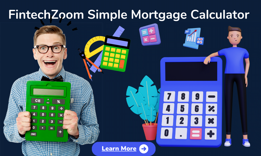 Fintechzoom Mortgage Calculator