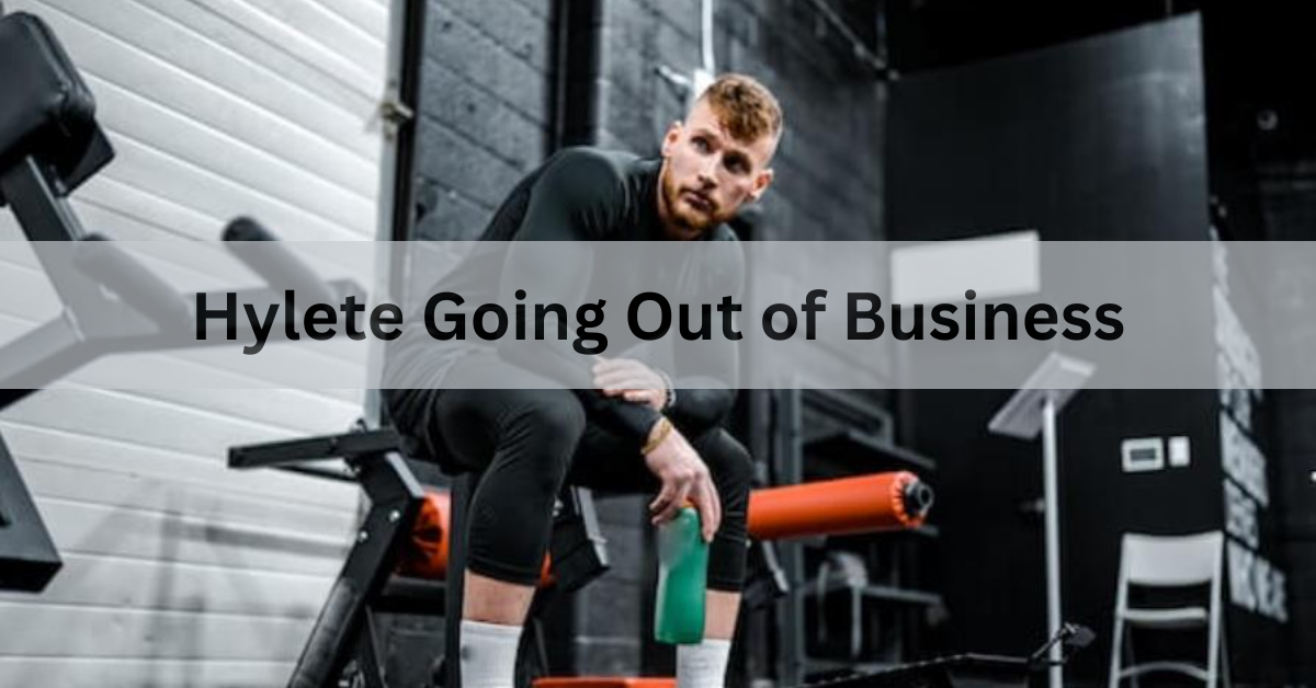 Hylete Going Out of Business