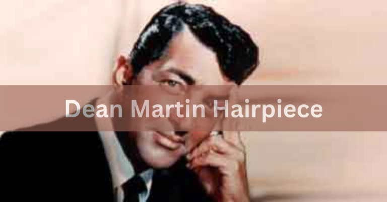 Dean Martin Hairpiece – Unveiling the Enigma of the Icon’s Impeccable Hairstyle In 2024