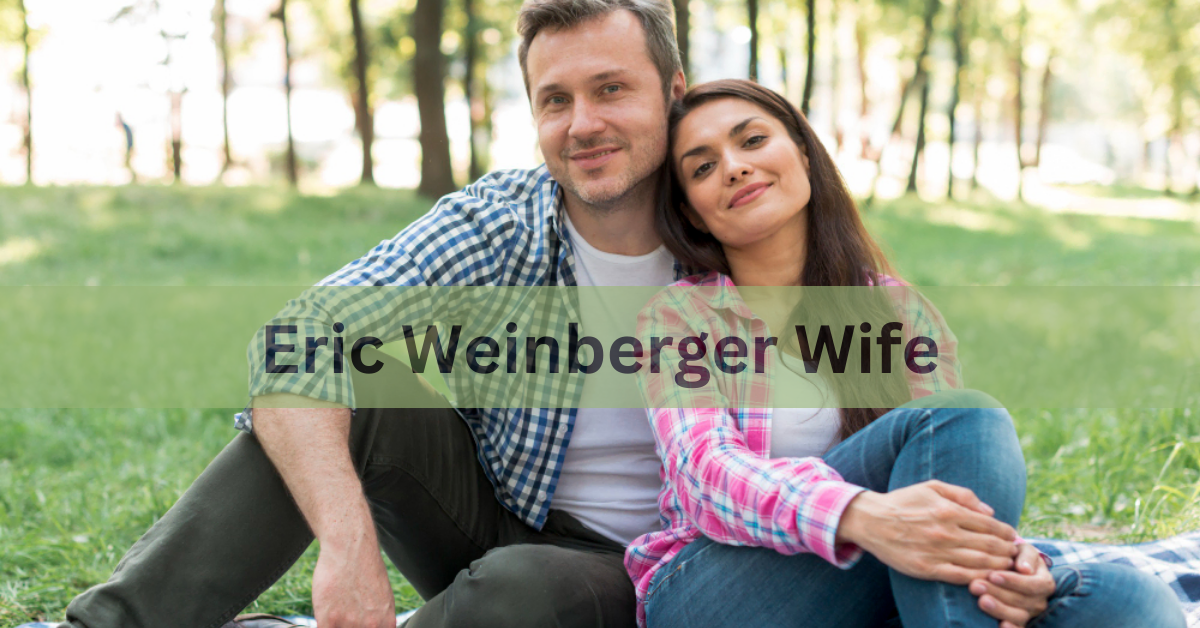 Eric Weinberger Wife