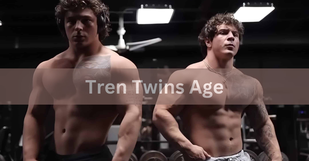 Tren Twins Age