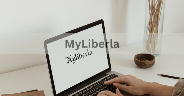 MyLiberla – A Comprehensive Hub of Information In 2024